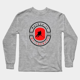 Hockey is my therapy funny motivational design Long Sleeve T-Shirt